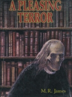 M.R. James A Pleasing Terror